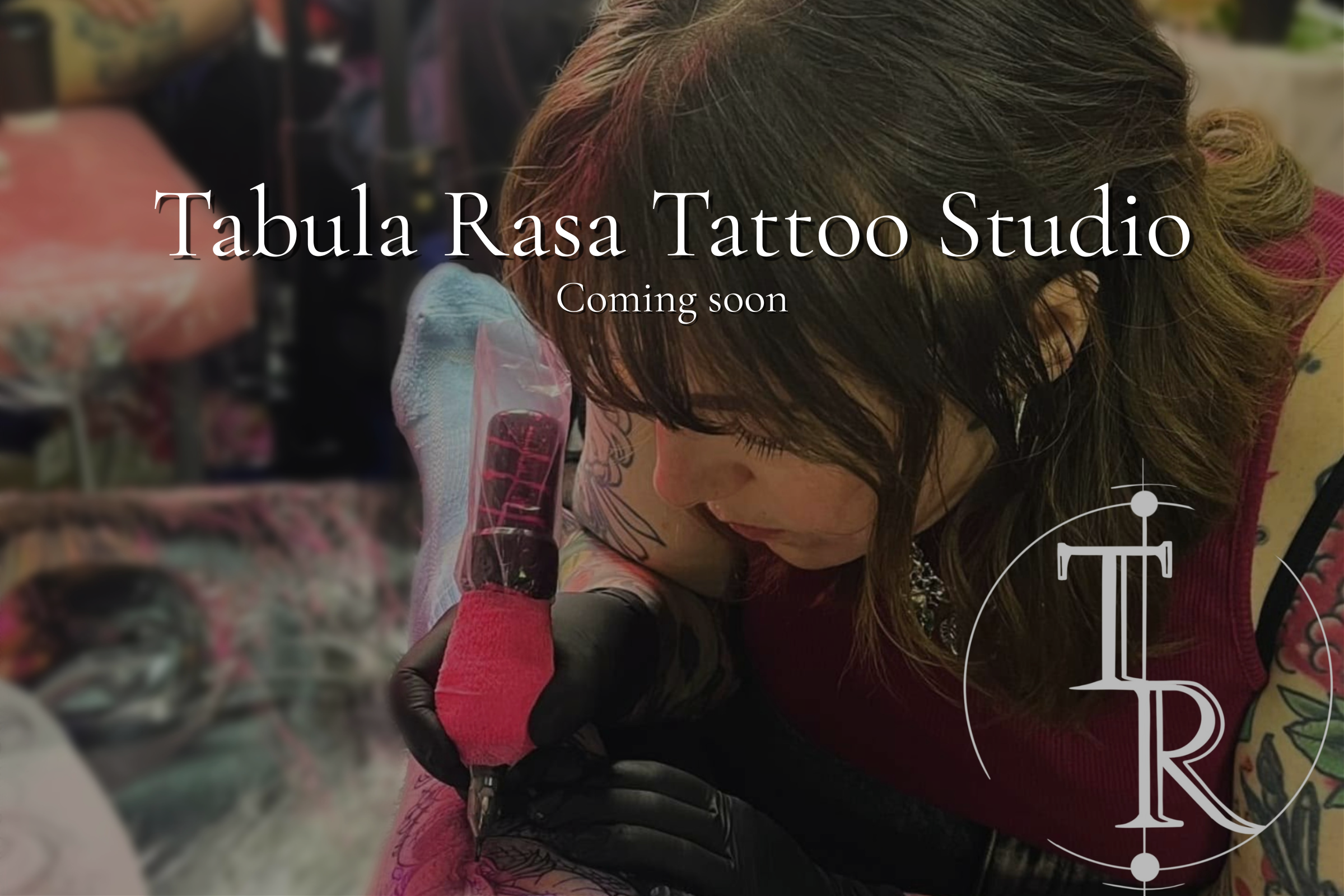 Tabula Rasa Tattoo Studio – Coming Soon